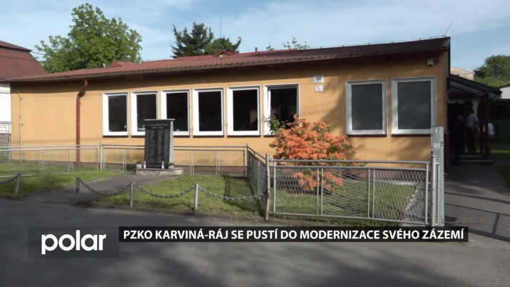 PZKO Karviná-Ráj přestaví své zázemí, dotace získalo vedení spolku i z Polska